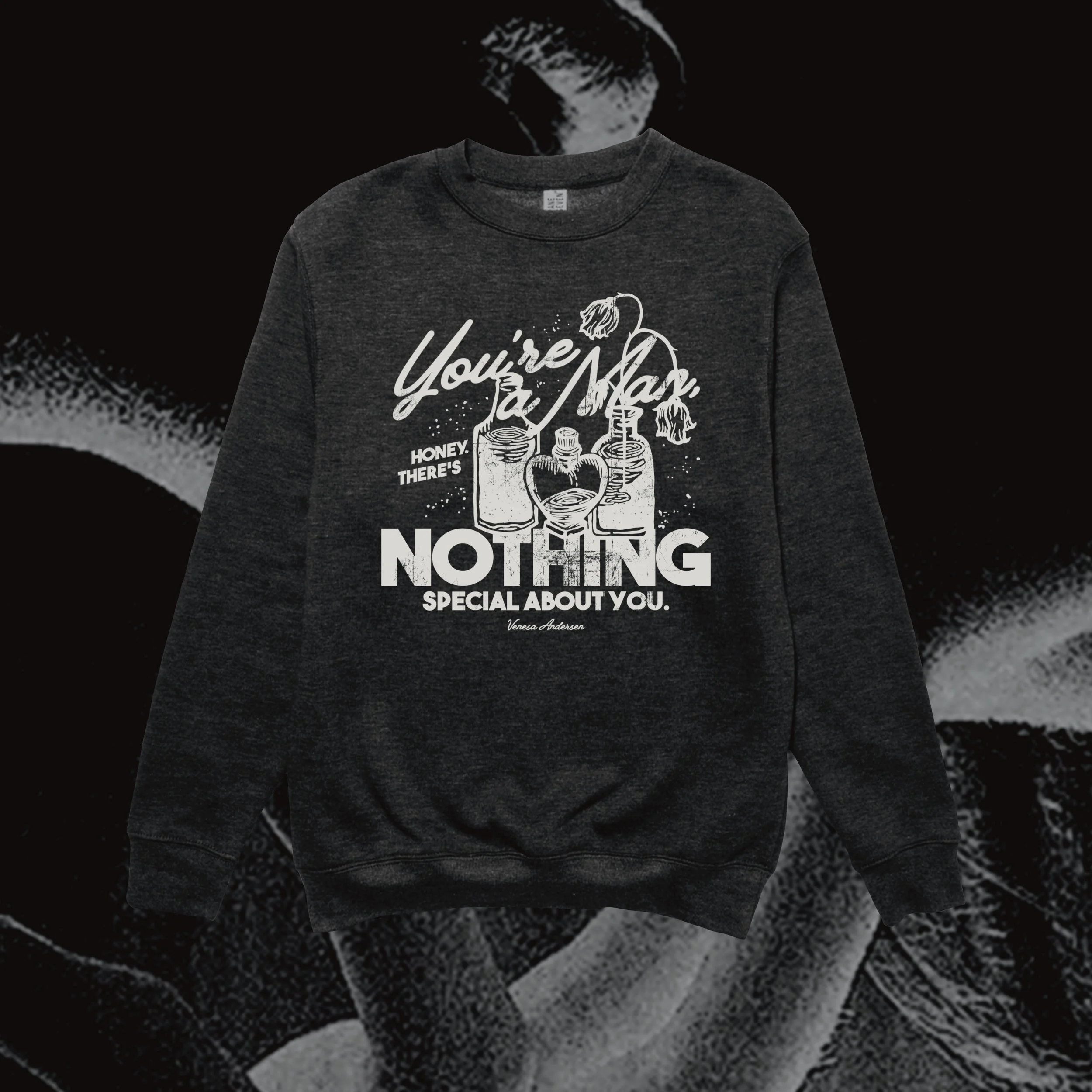 Nothing Special About You Classic Crew