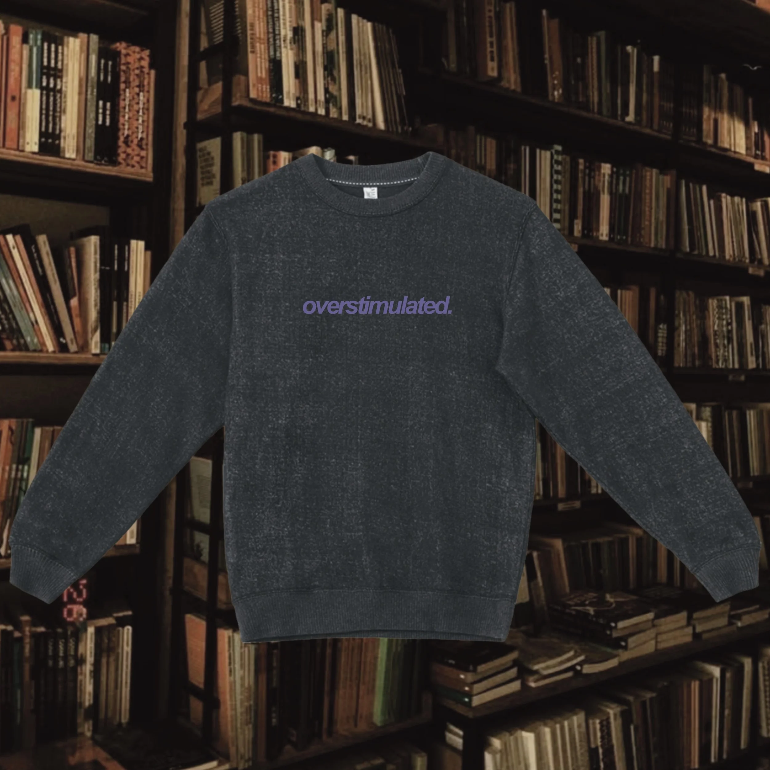 Overstimulated Design