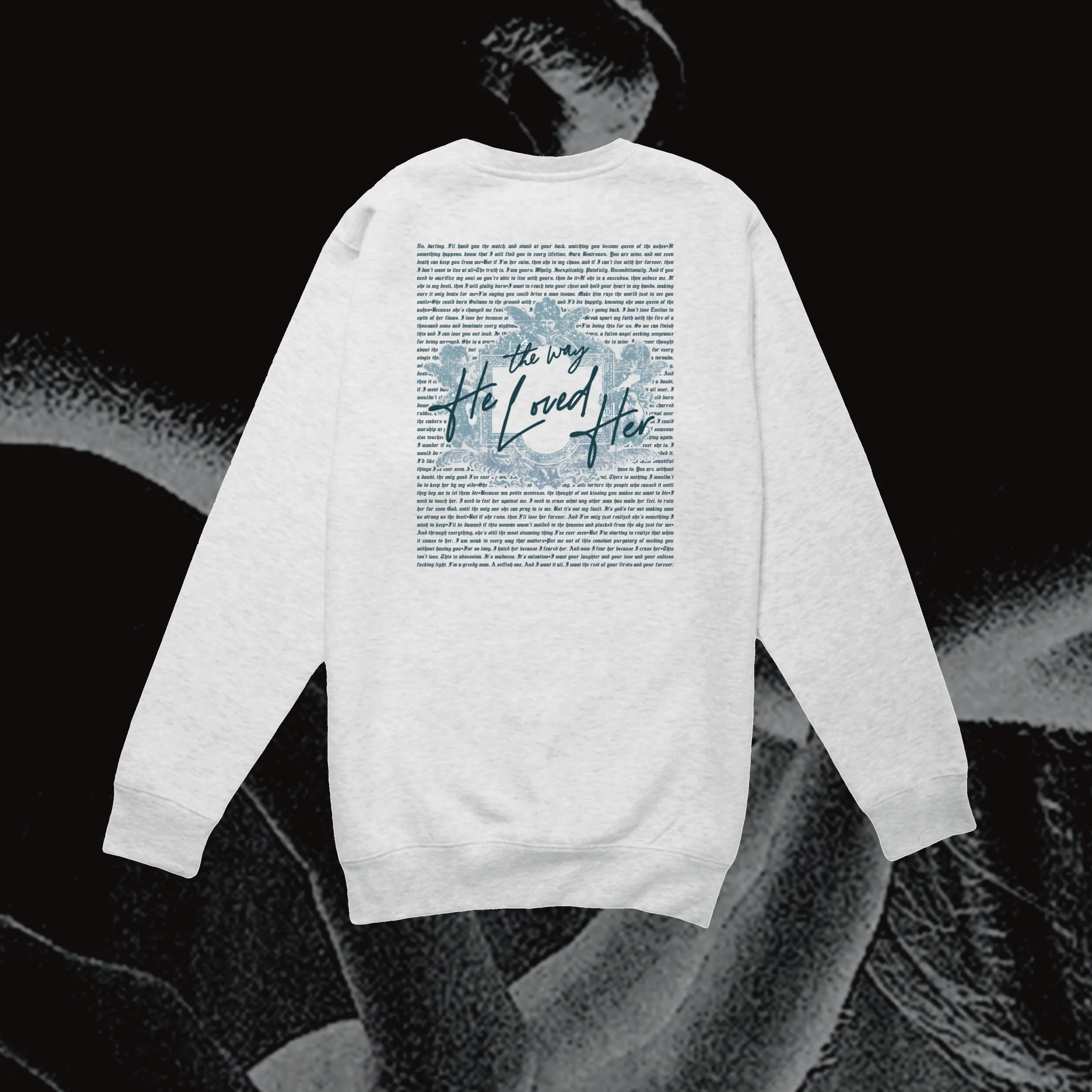 The Way He Loved Her Classic Crew