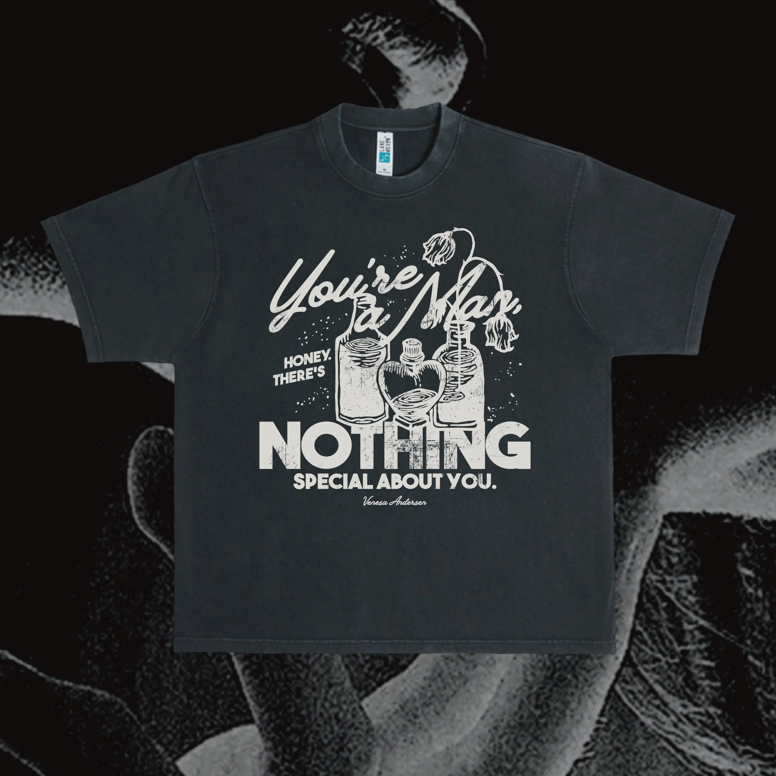 Nothing Special About You Tee