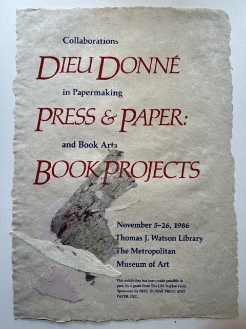 Handmade paper broadside announcing the 1986 exhibition of Dieu Donné book projects at the Thomas J. Watson Library, Metropolitan Museum of Art, New York City.
