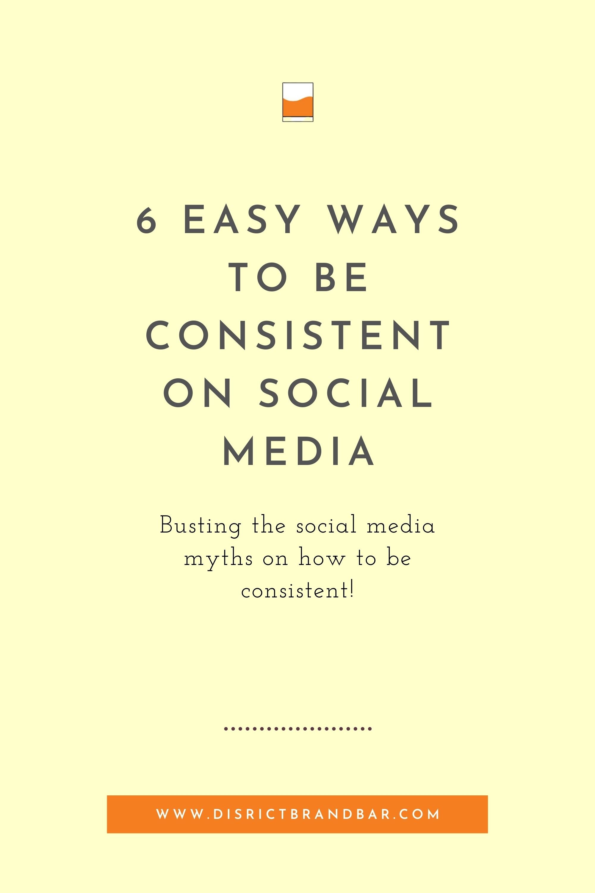6 Easy Ways to Be Consistent on Social Media