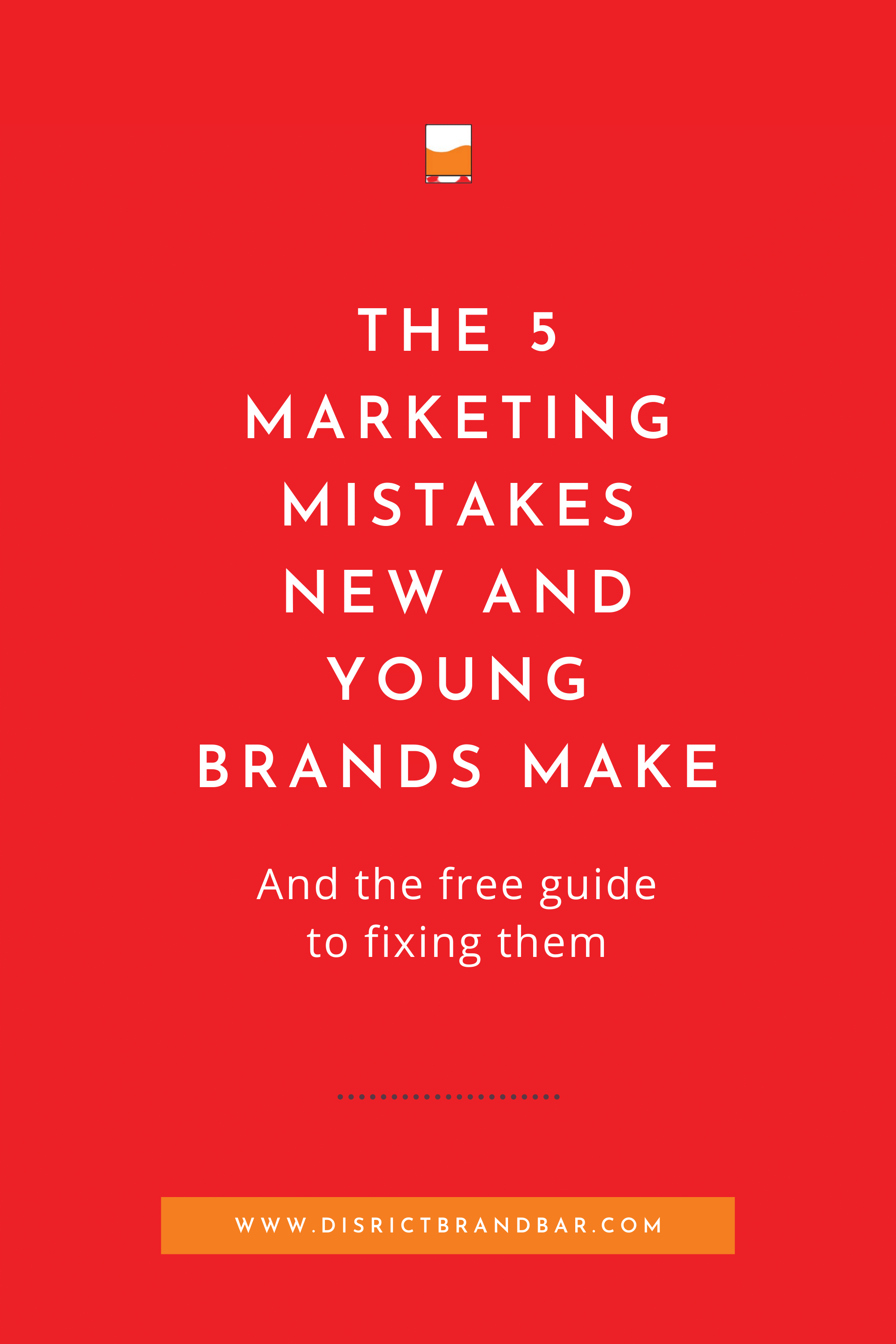 The 5 marketing mistakes new and young brands make