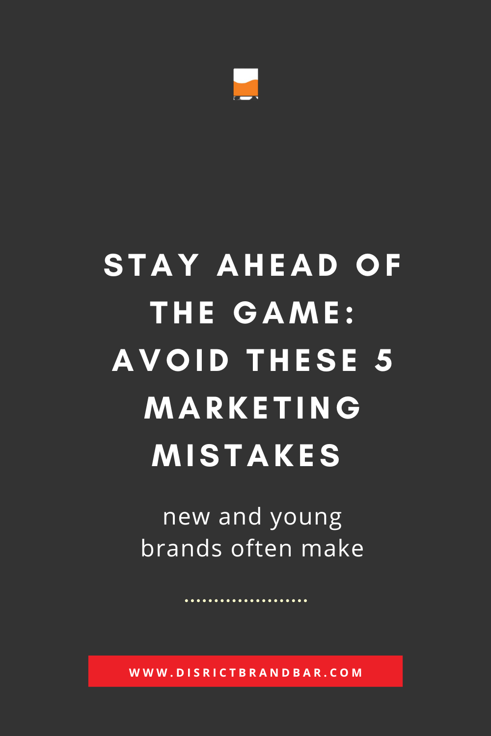 The 5 Marketing Mistakes New and Young Brands Make
