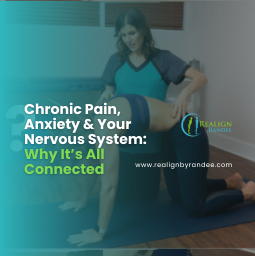 Chronic Pain, Anxiety &amp; Your Nervous System: Why It’s All Connected