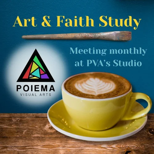 Art & Faith Study — POIEMA VISUAL ARTS