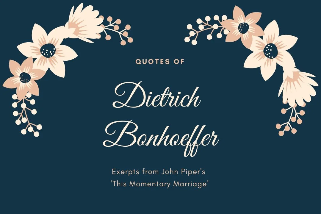 Quotes Of Dietrich Bonhoeffer Exerpts From John Piper s This Quotes Of Dietrich Bonhoeffer Exerpts From John Piper s This