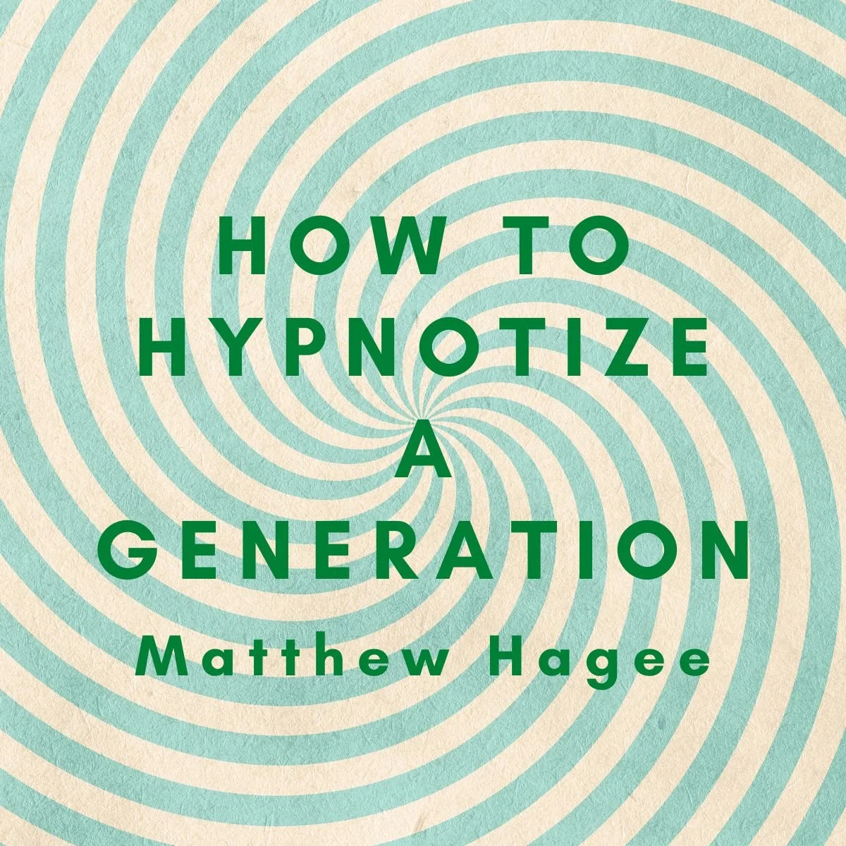SERMON SUMMARY - How to Hypnotize a Generation