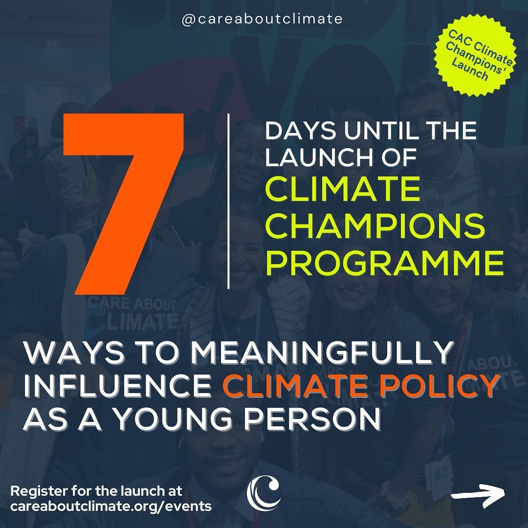 Here's how you can meaningfully influence climate policy as a young person! 

7 days to go till the launch of our Climate Champions
Program! Register at careaboutclimate.org/events to be a
part of the launch event and find out how you can be
involved