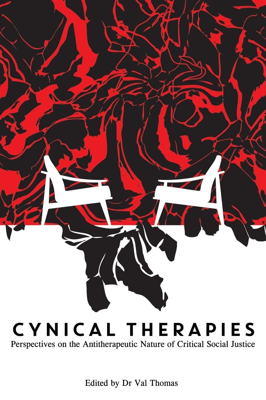 Cynical Therapies: Perspectives on the antitherapeutic nature of Critical Social Justice - book review by Graeme Kemp