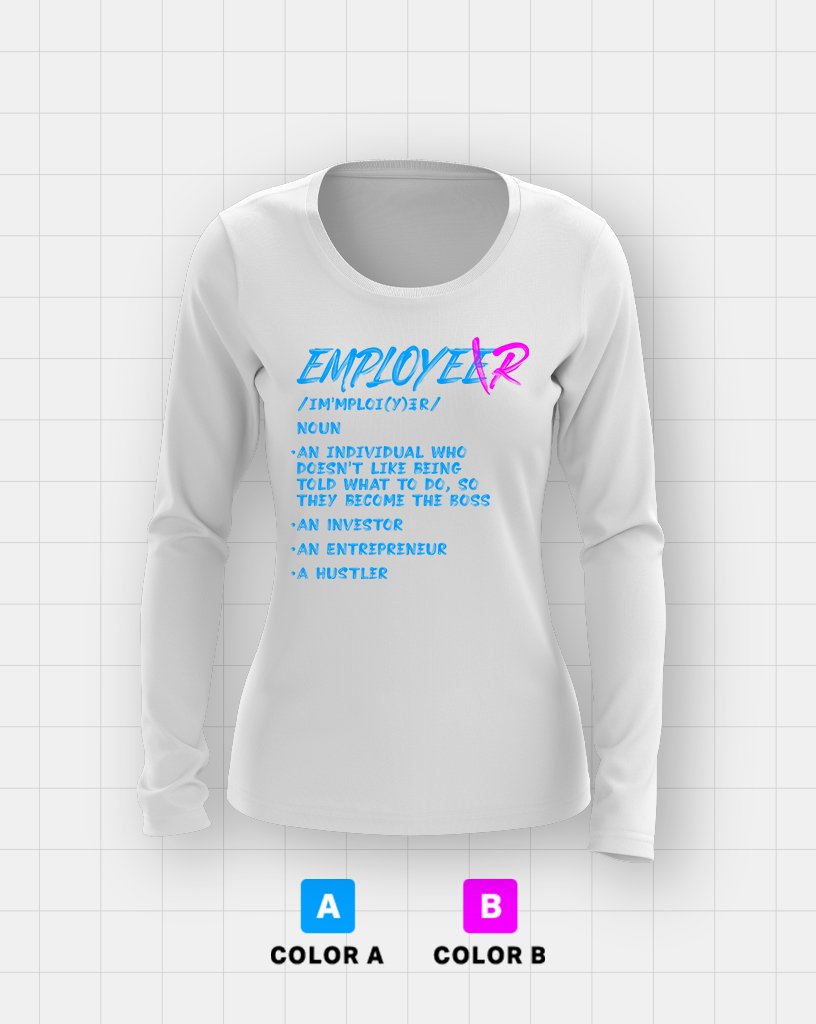 Employer_Definition_Queens_LongTee_Custom.jpg