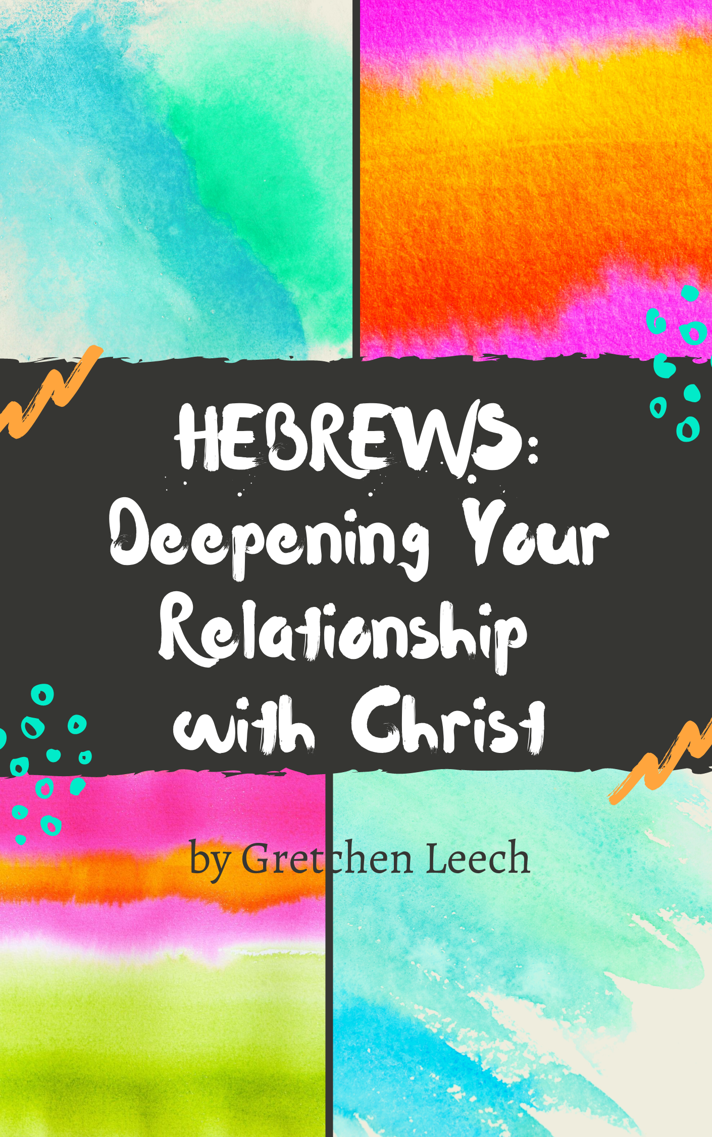 Hebrews:  Deepening Your Relationship With Christ - Digital Copy Only