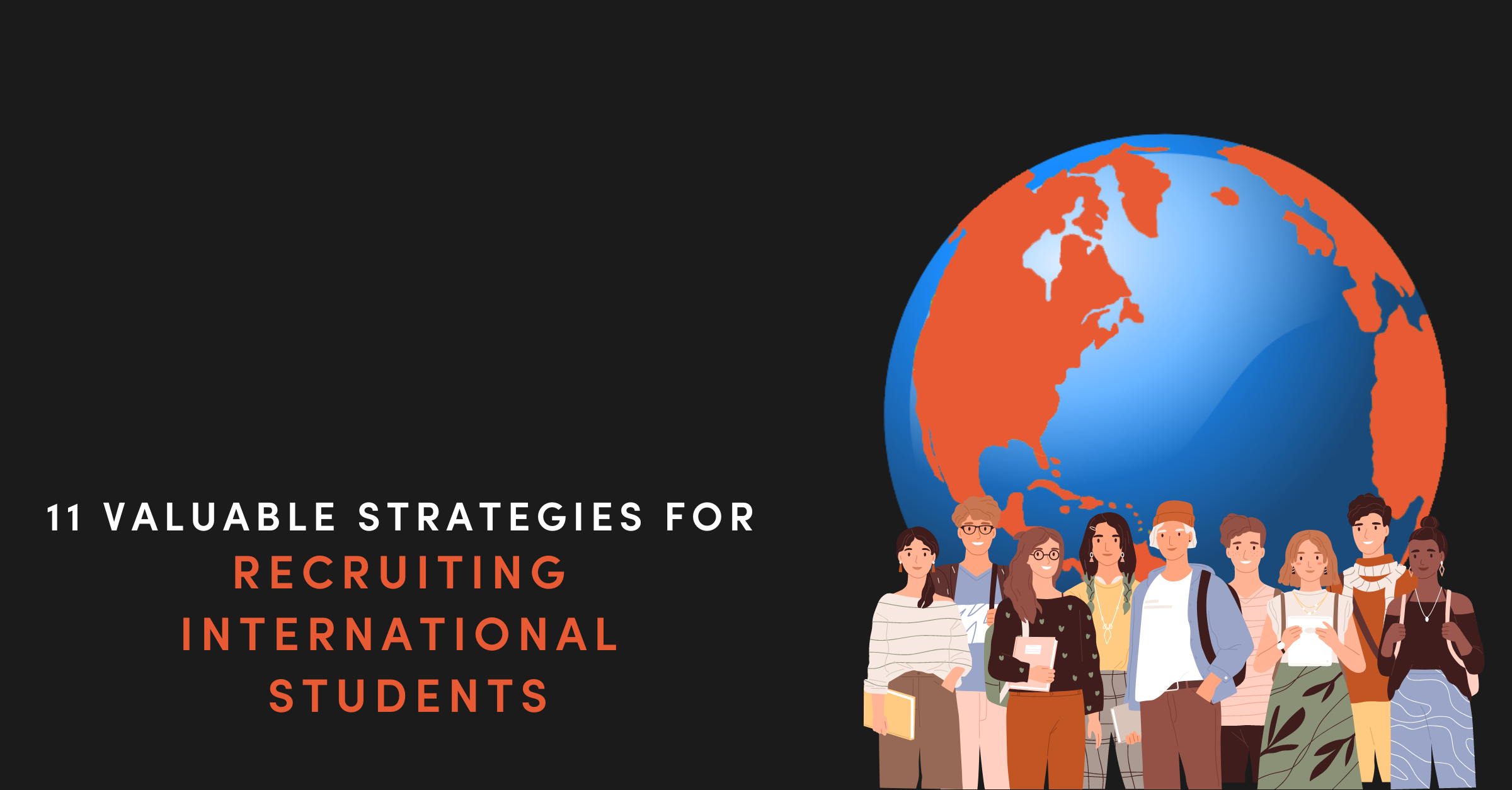 11 Valuable Strategies for Recruiting International Students 