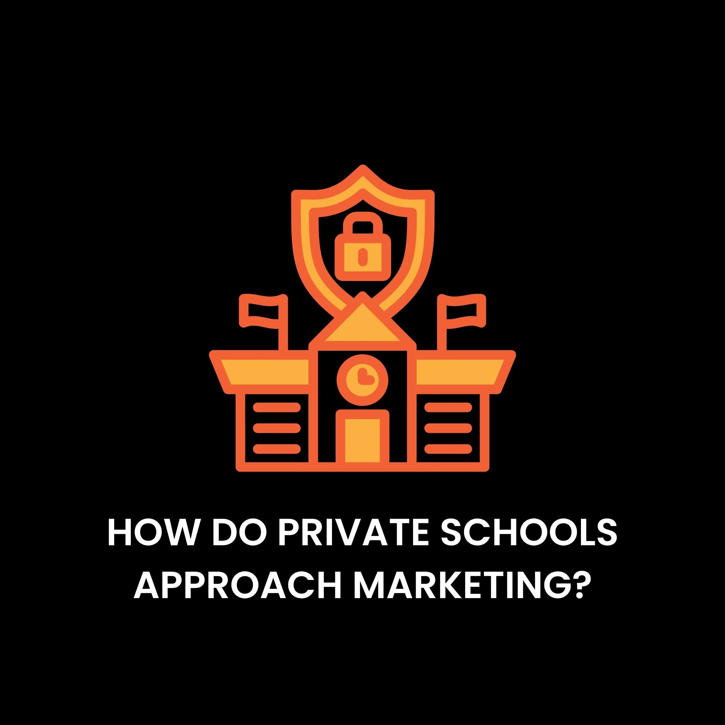 How do private schools approach marketing?