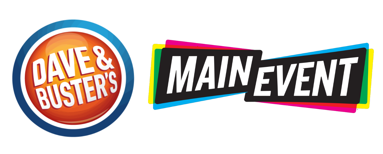 DAVE & BUSTER’S and MAIN EVENT
