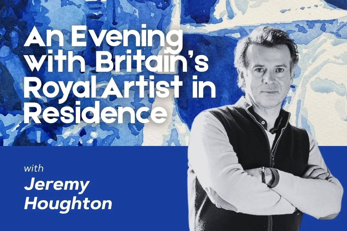 Speaker Series | “An Evening with Britain’s Royal Artist in Residence” with Jeremy Houghton
