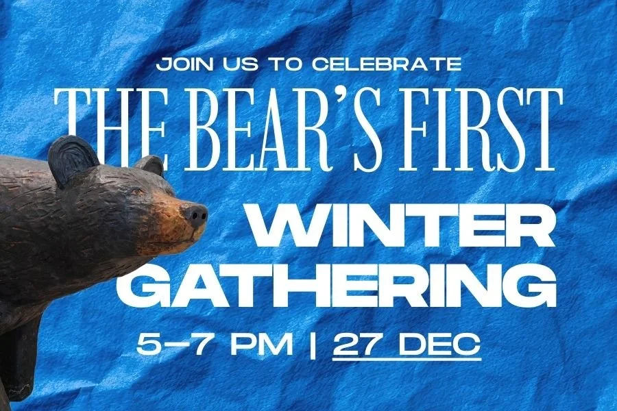 The BEAR’s First Winter Gathering
