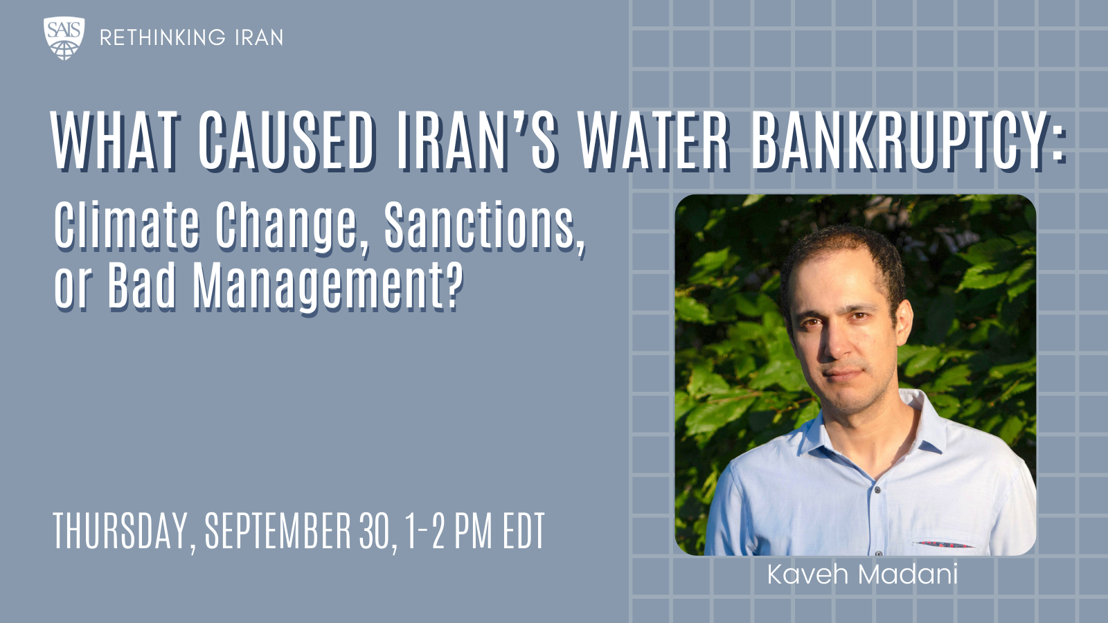 What Caused Iran’s Water Bankruptcy: Climate Change, Sanctions, or Bad Management? [PAST EVENT]