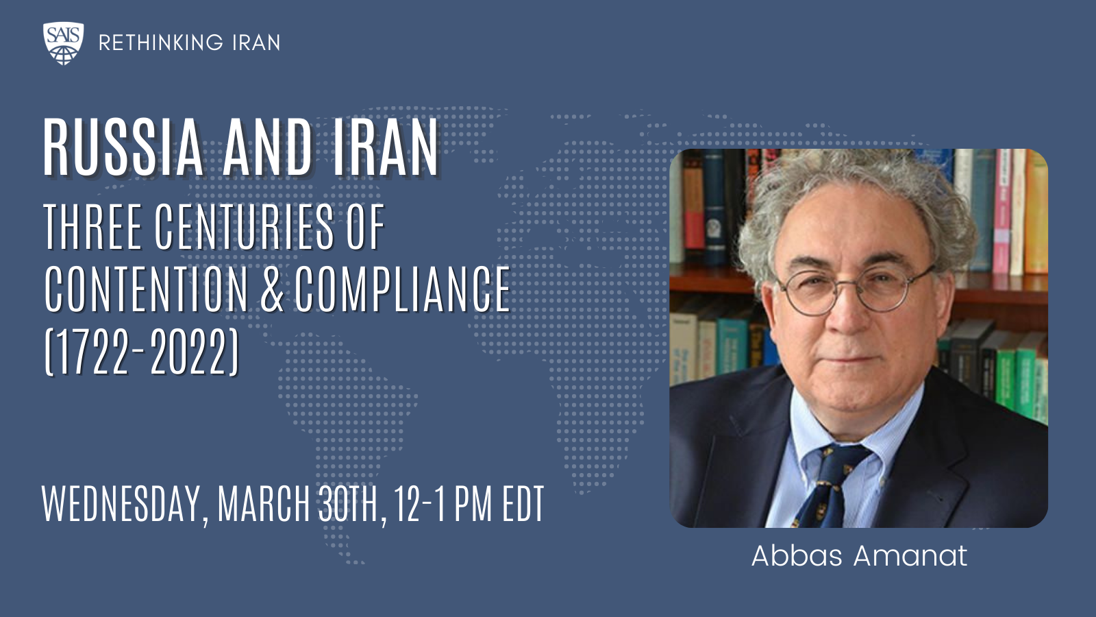 Russia and Iran: Three Centuries of Contention and compliance (1722-2022) [past event]