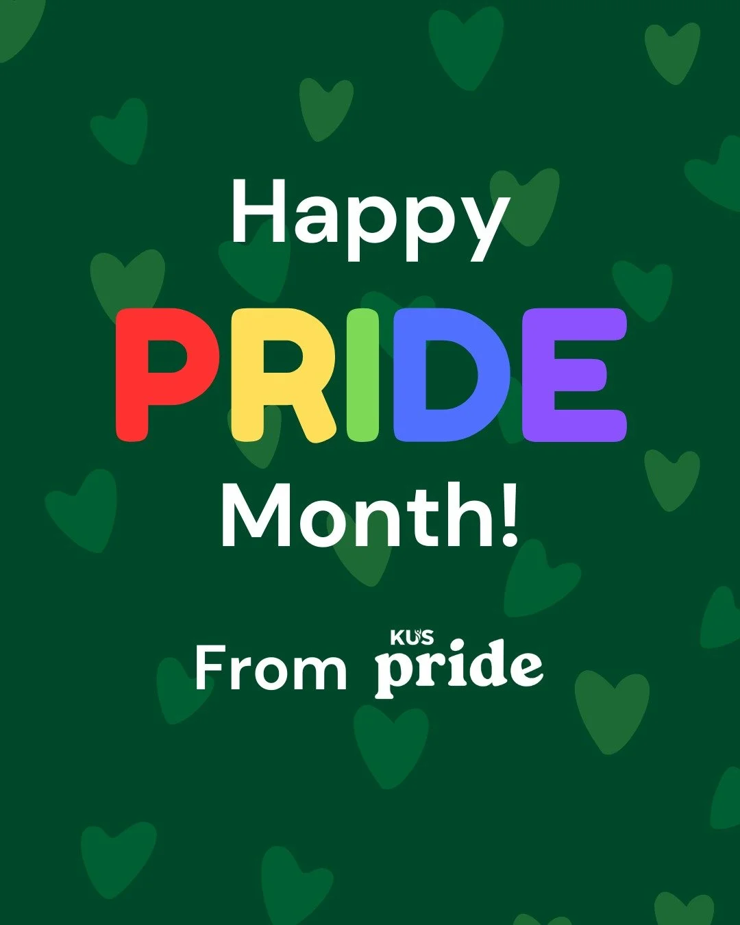KUS Pride wishes everyone a happy Pride Month! Pride Month is an important month-long celebration and recognition of 2SLGBTQIA+ individuals, commemorating their contributions to culture and community. Pride Month is observed in June, coinciding with 