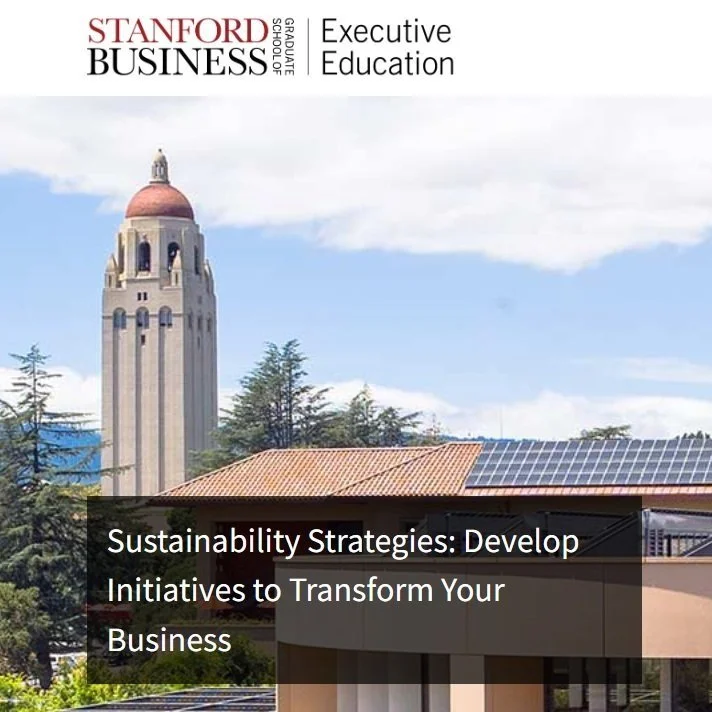 Stanford University - Sustainability Strategies: Develop Initiatives to Transform Your Business