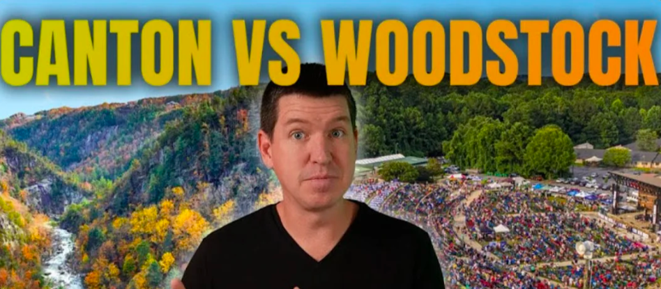 Should You Move to Woodstock or Canton?