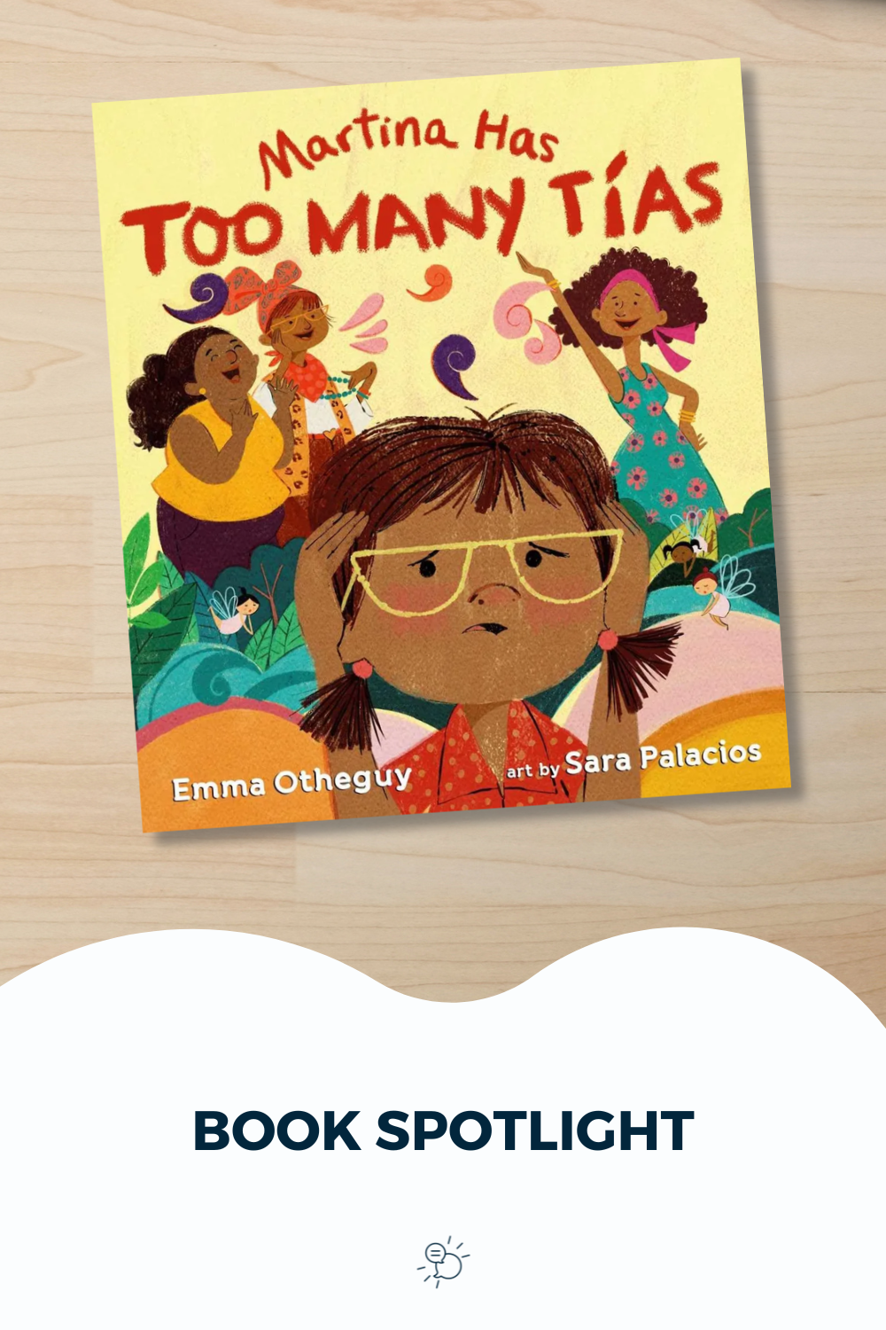 Spotlight on “Martina Has Too Many Tías” by Emma Otheguy