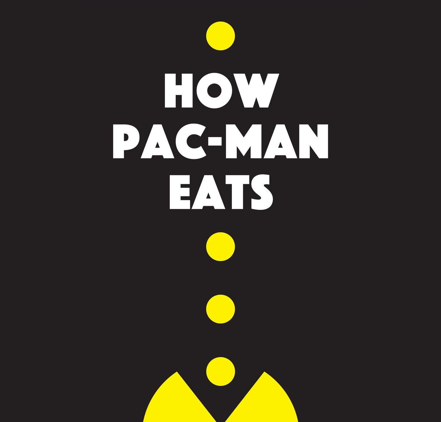 Noah Wardrip-Fruin on How Pac-Man Eats