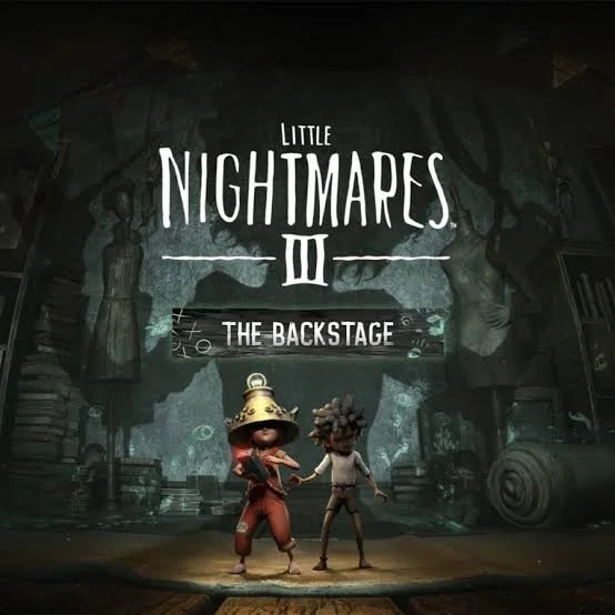 Little Nightmares III: The Backstage