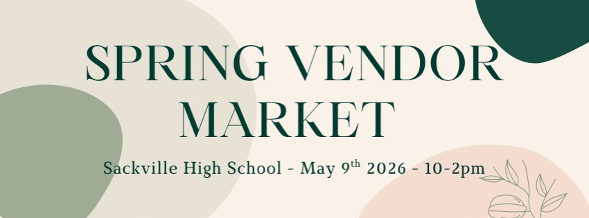 Sackville High School Spring Vendor Market