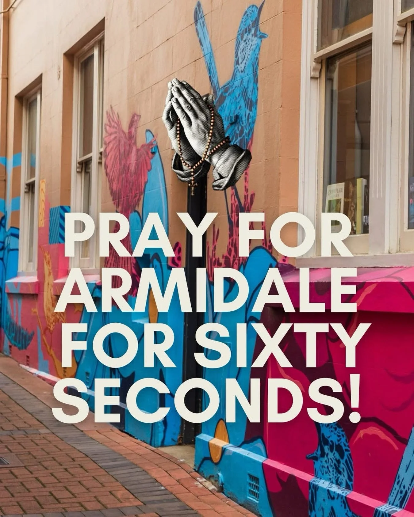 🛑STOP!🛑 
Pray with us for our beautiful town of Armidale for 60 seconds.