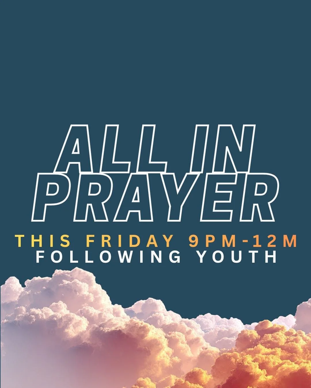 All In Prayer This Friday! 9pm-12pm in the auditorium!