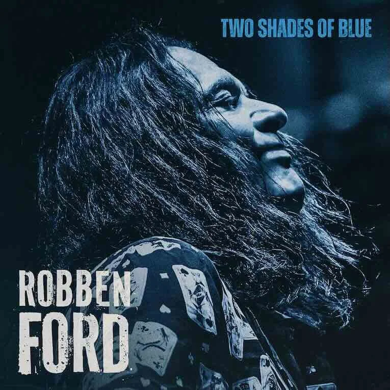 Robben Ford - Two Shades Of Blue (Limited Blue Vinyl)