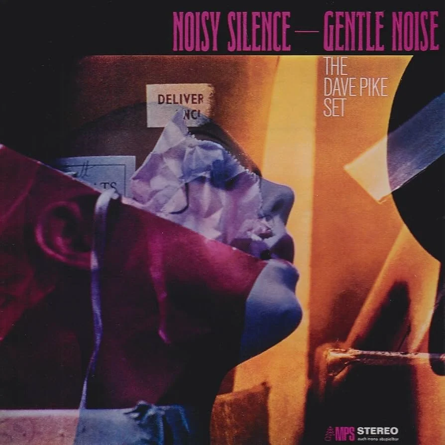 The Dave Pike Set - Nosy Silence, Gentle Noise (2020 Remaster).