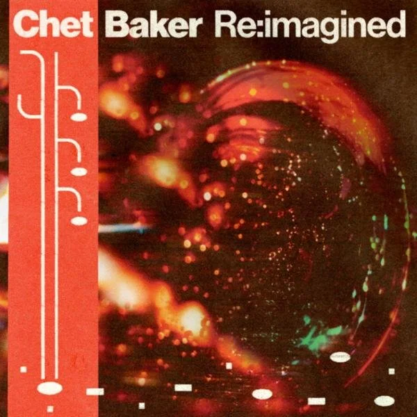 Chet Baker - Re:imagined