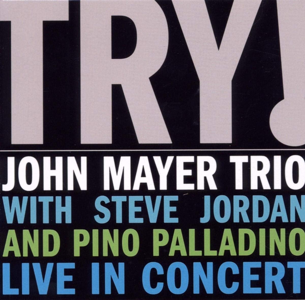 John Mayer Trio - Try! (MoV)