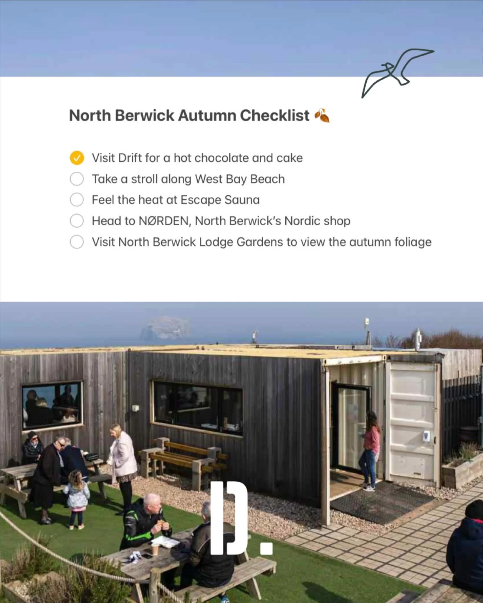 🍁 North Berwick in Autumn? Sorted.

Start your seasonal adventure the right way, with hot chocolate and cake at Drift.

Add in sea views, crisp coastal air, and a checklist full of local gems, and you&rsquo;ve got the perfect autumn day out.

What&r