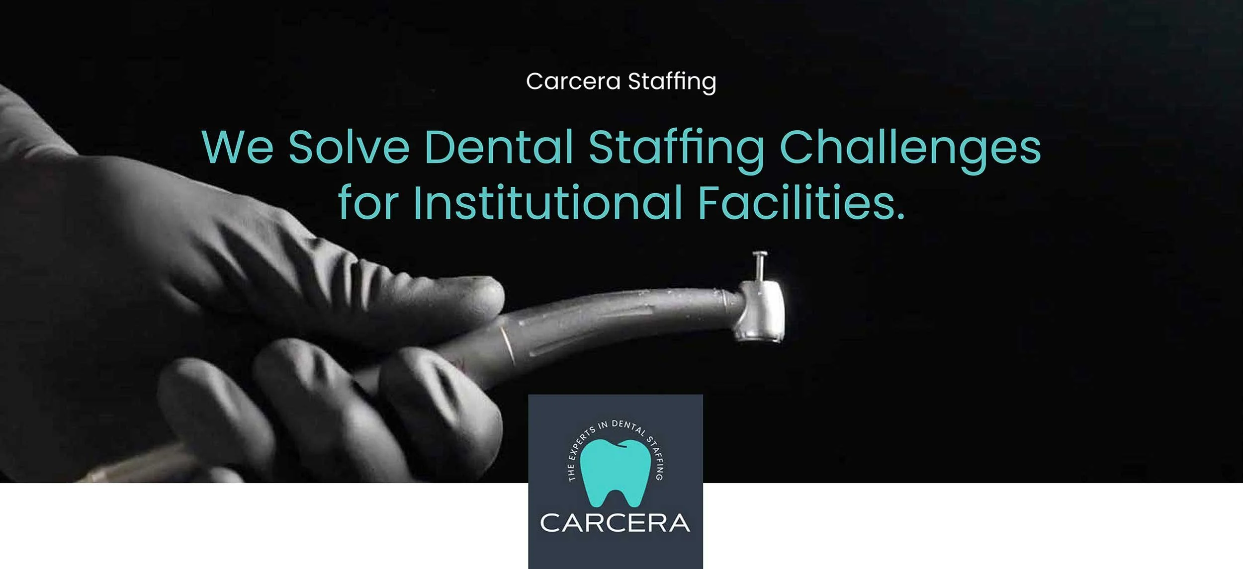 A pitch deck with a healthcare professional holding a dental instrument, with text overlay stating 'We Solve Dental Staffing Challenges for Institutional Facilities' and the Carcera logo.