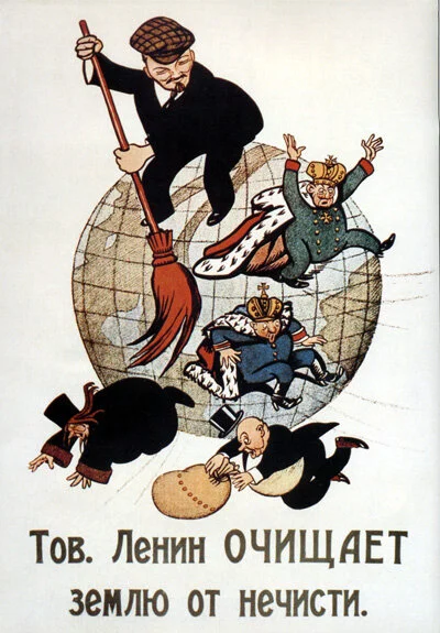 Bolshevik political cartoon poster from 1920, showing Lenin sweeping away monarchs, clergy, and capitalists; the caption reads, "Comrade Lenin Cleanses the Earth of Filth". Retrieved from Wikipedia Commons.
