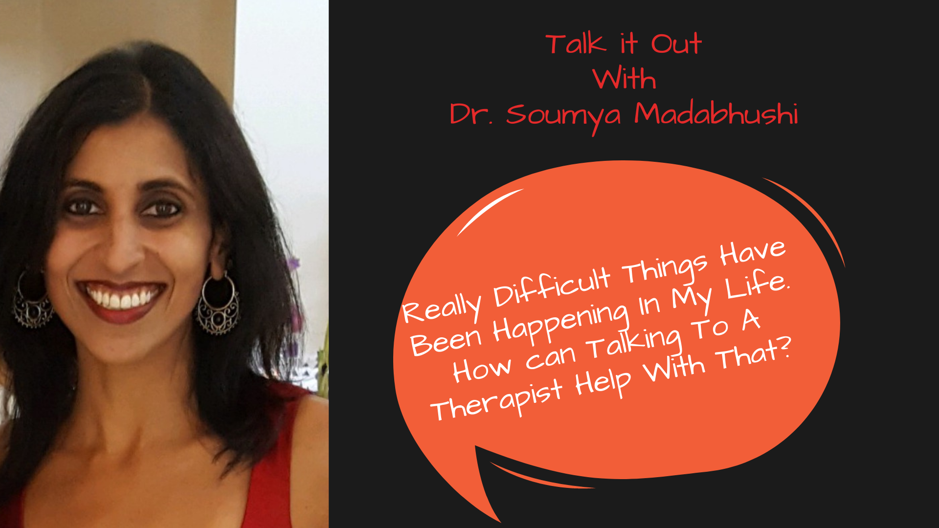 Talk it Out: How Can Therapy Help, When Life Has Been Difficult