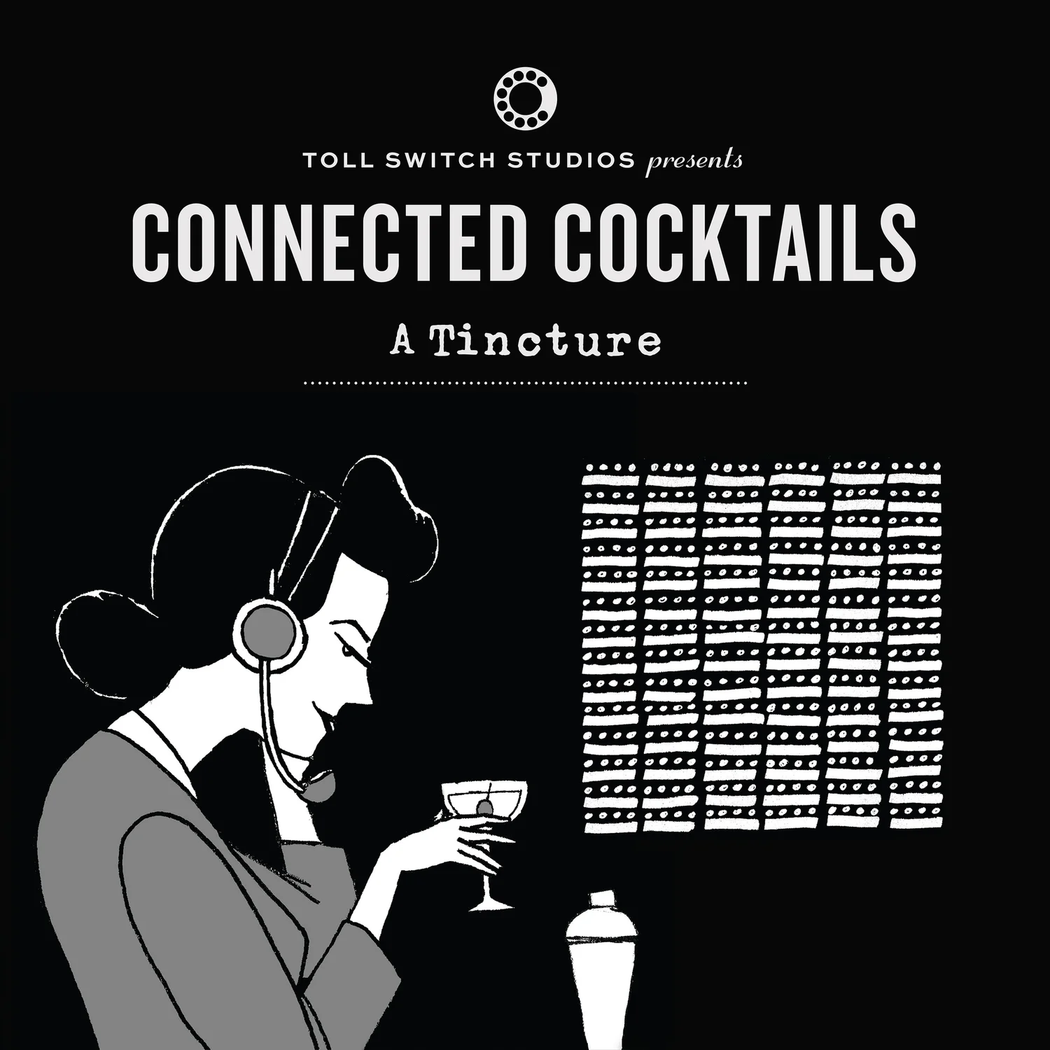 Connected Cocktails: A Tincture episode artwork