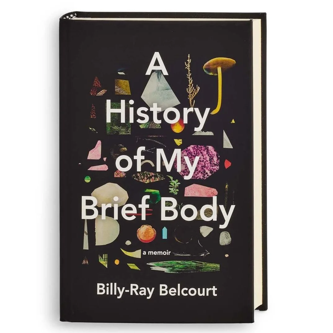 NonFiction_AHistoryOfMyBriefBody_BillyRayBelcourt.jpg