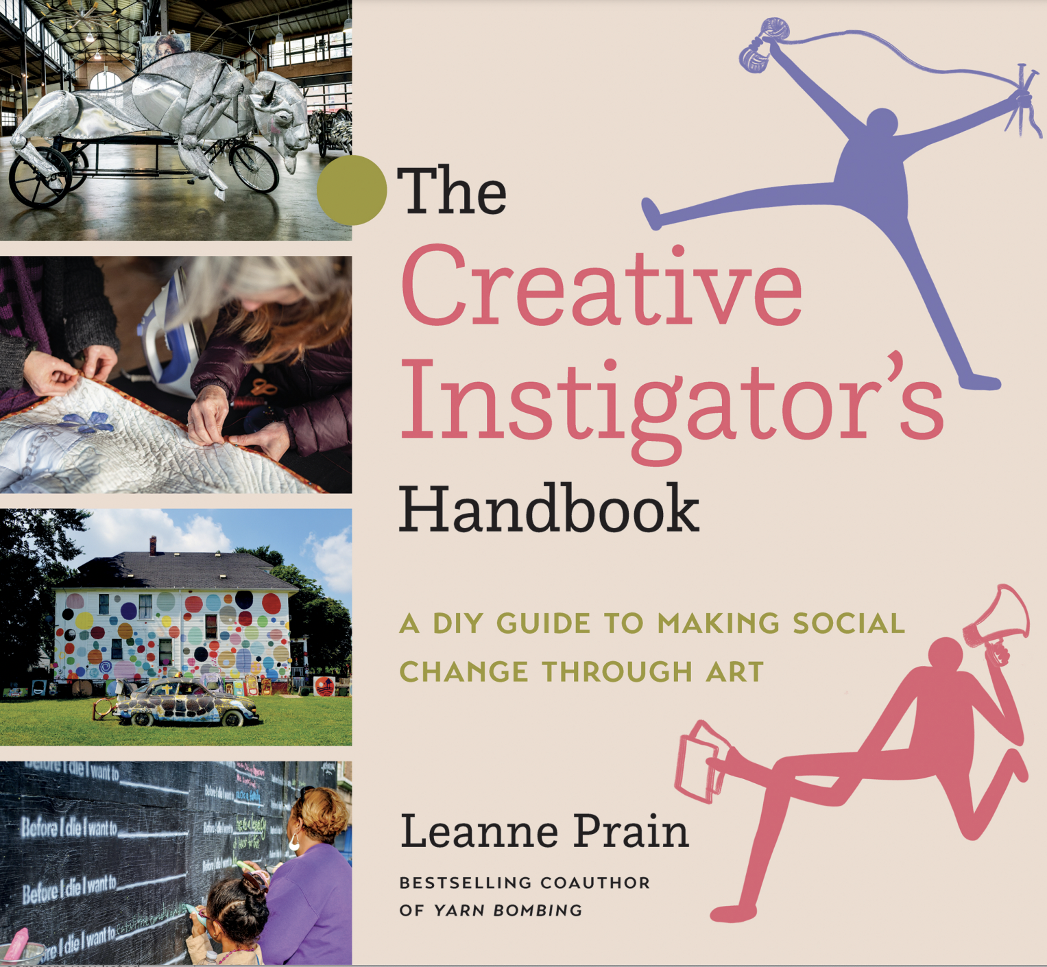 In The Creative Instigator's Handbook, Leanne Prain looks at public art for social change