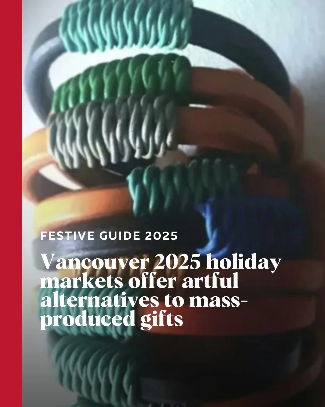 From the Toque Craft Fair to The Polygon&rsquo;s Holiday Shop, events offer unique finds such as Vancouver Special&ndash;shaped tree decorations and soy-sauce-bottle-shaped earrings.⁠
⁠
Head to Stir for a few of the Vancouver area&rsquo;s markets and