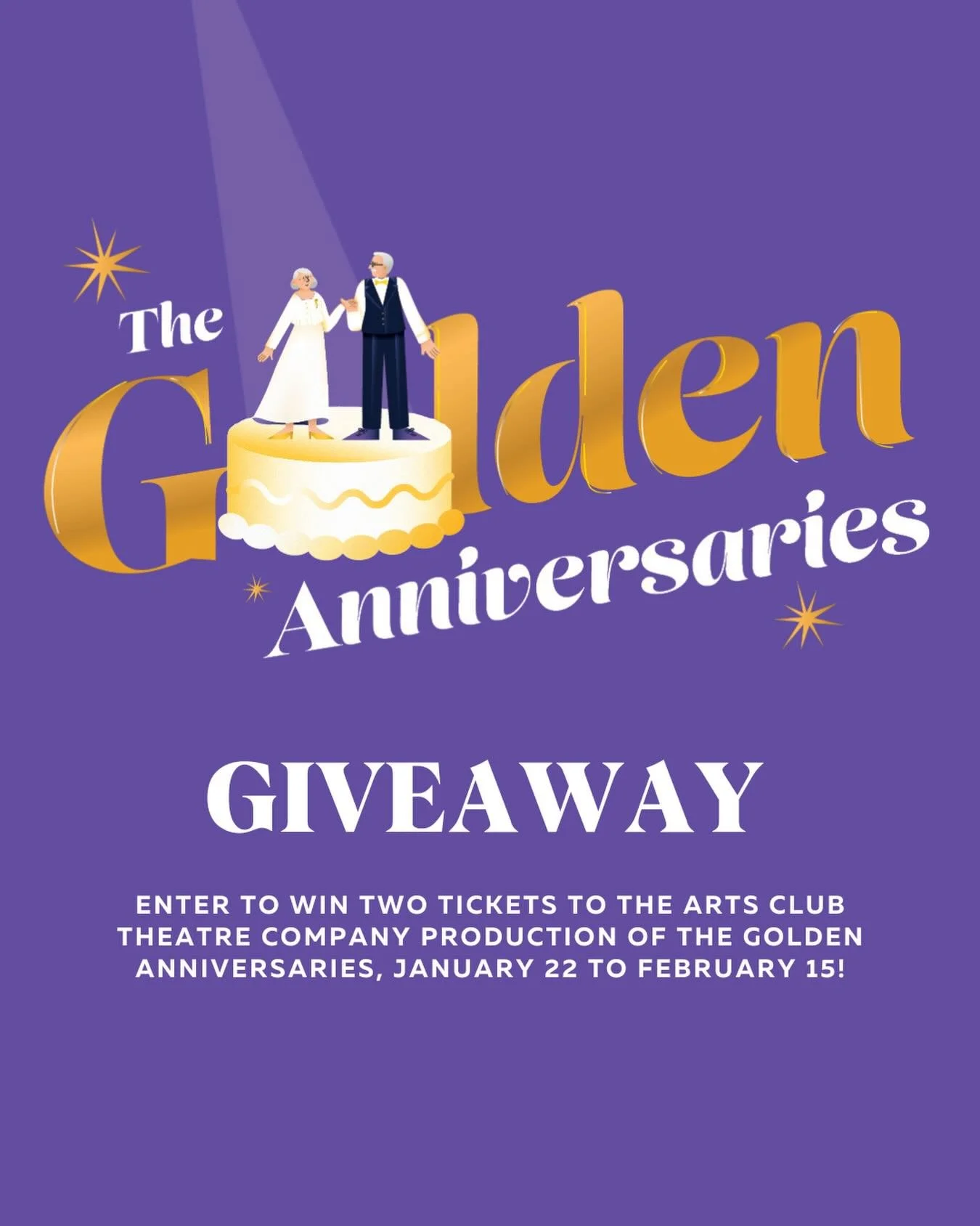 GIVEAWAY

Enter to win two tickets to the Arts Club Theatre Company Production of THE GOLDEN ANNIVERSARIES! 🎂💜

Since they got married, Glen and Sandy Golden have celebrated every wedding anniversary by coming to the same cottage for a romantic get