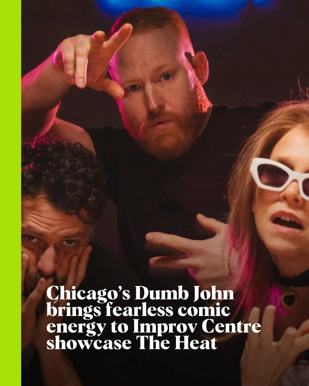Chicago&rsquo;s Dumb John brings fearless comic energy to Improv Centre showcase The Heat

Troupe members Mike Geraghty and Linda Orr talk early days in punk-rock basements and the power of trust onstage ahead of the five-day international comedy fes