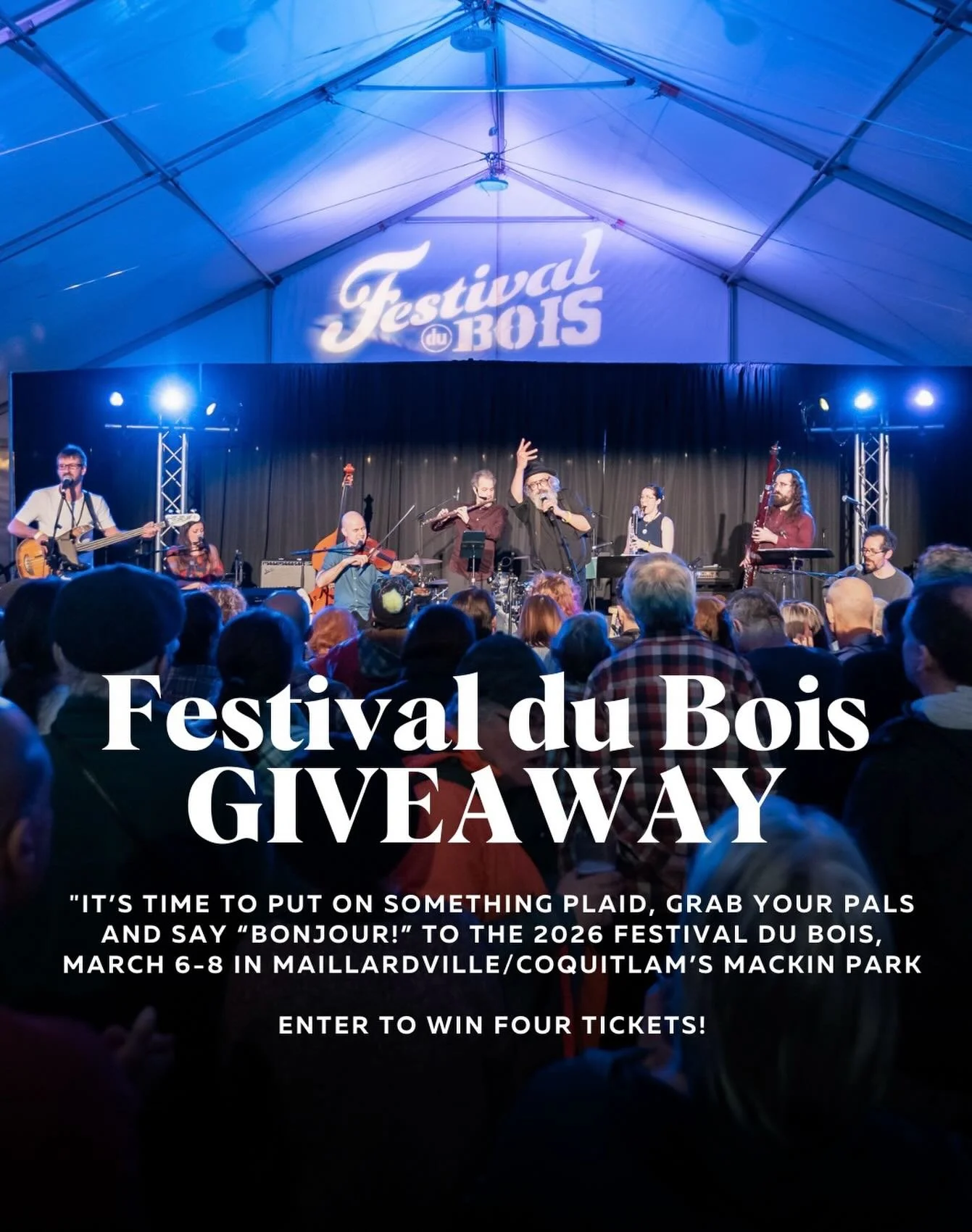 GIVEAWAY

Say &lsquo;bonjour&rsquo; to the 2026 Festival du Bois, March 6 to 8 in Maillardville/Coquitlam&rsquo;s Mackin Park. This is your chance to win four tickets to both Saturday and Sunday events! 
 
Expect amazing music and dance, fabulous foo