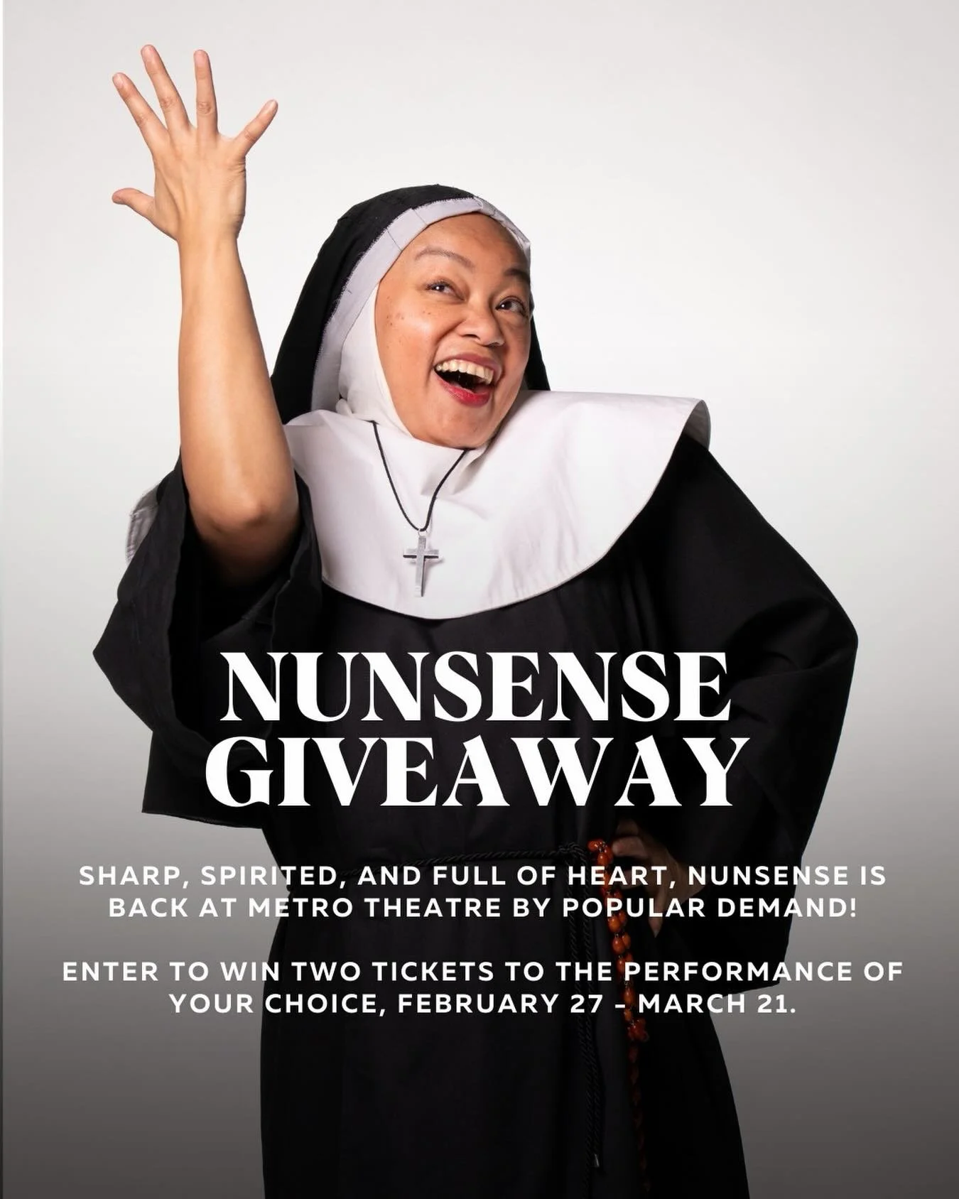 GIVEAWAY

Metro Theatre is delighted to welcome back the audience-favourite musical comedy Nunsense, returning to the stage February 27 &ndash; March 21, 2026 after its much-loved run in 2022.

Set in the convent of the Little Sisters of Hoboken, thi