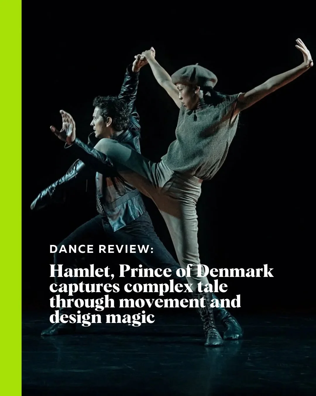 Stir&rsquo;s review for Hamlet, Prince of Denmark is in. Head to our profile!

At DanceHouse, Robert Lepage&rsquo;s inventive visual touches and C&ocirc;t&eacute; Danse&rsquo;s expressive contemporary choreography offer a surreal, boldly contemporary