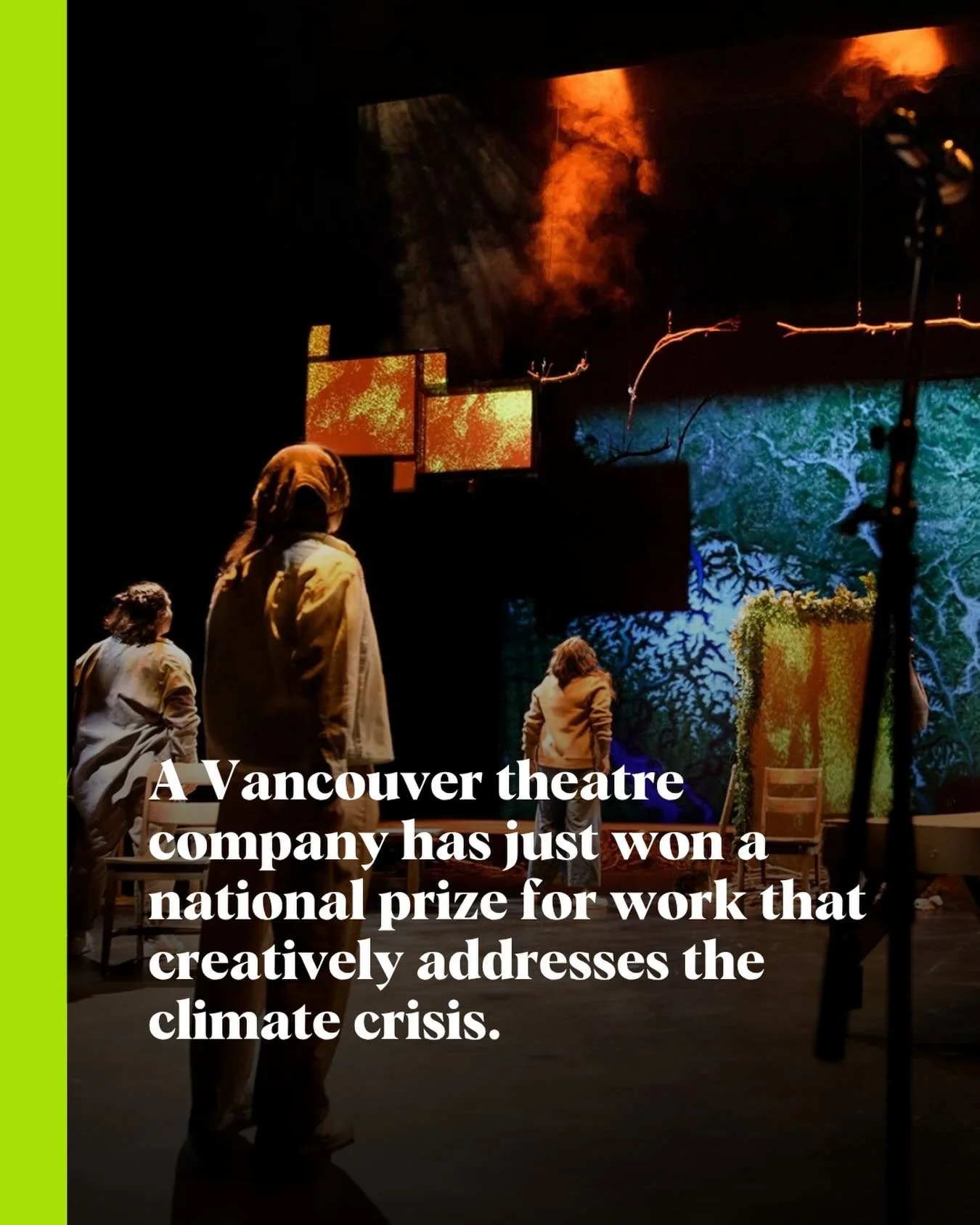 Neworld Theatre&rsquo;s Eyes of the Beast: Climate Disaster Stories wins national PACT Green Award. 

Professional Association of Canadian Theatres prize recognizes Vancouver company work that addressed 2021 heat wave, flooding, and fires. 

Read mor